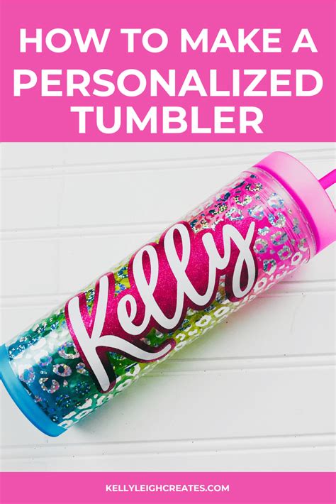 DIY Personalized Skinny Tumbler Kelly Leigh Creates