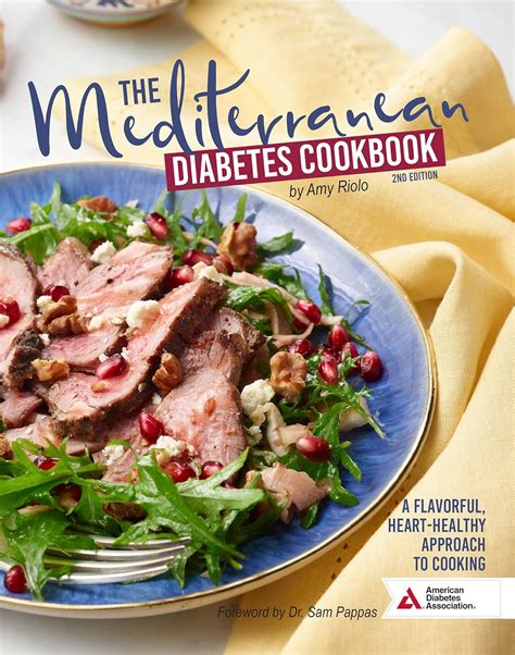 The Mediterranean Diabetes Cookbook 2nd Edition A Flavorful Heart