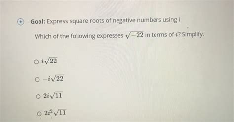 Solved Goal Express Square Roots Of Negative Numbers Using