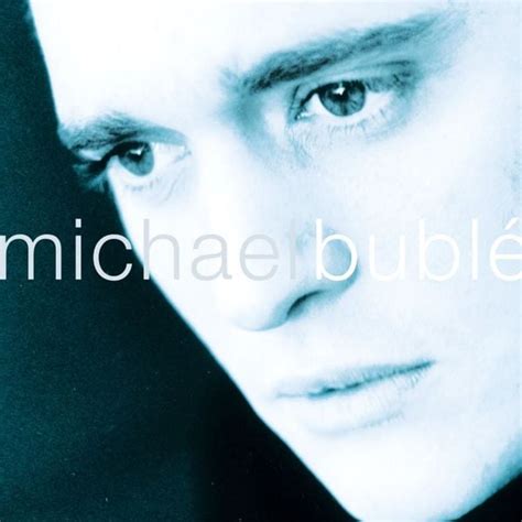 Michael Bublé Michael Bublé Lyrics And Tracklist Genius