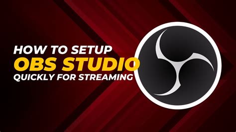 How To Set Up Obs Studio Quickly For Streaming 2024 Youtube