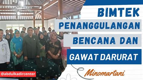 BIMTEK PENANGGULANGAN BENCANA DAN KEGAWATDARURATAN BAGI MASYARAKAT