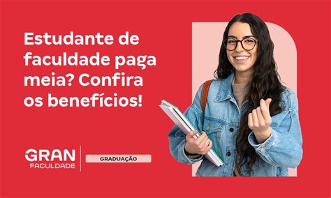 Estudante De Pós Graduação Paga Meia - Estudante de faculdade paga meia? Confira os benefícios!