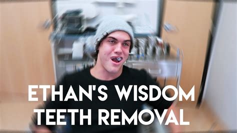 Ethan Gets His Wisdom Teeth Removed Youtube