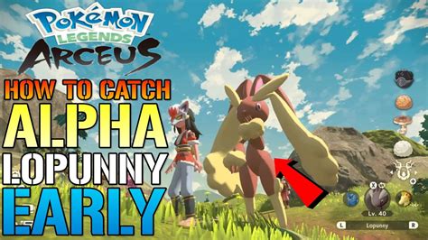 Pokemon Legends Arceus How To Catch Alpha Lopunny The Easy Way Early