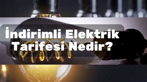 İndirimli Elektrik Tarifesi Nedir KRT TV