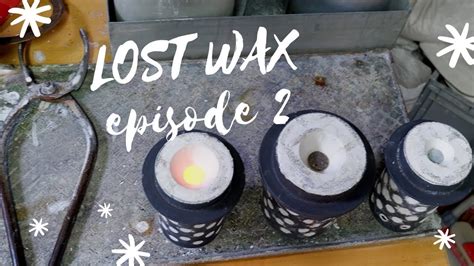 Lost Wax Jewelry Part 2 Casting Process Youtube