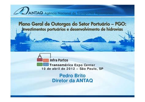 Pdf Plano Geral De Outorgas Do Setor Portu Rio Pgoweb Antaq Gov Br