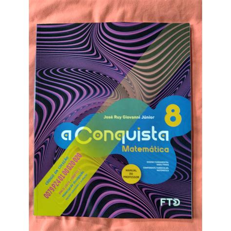 Manual Do Professor Matemática 8 Ano - A CONQUISTA - MATEMÁTICA 8º ANO - MANUAL DO PROFESSOR - MATERIAL DE ...