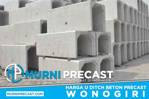 Harga U Ditch Wonogiri Precast Terbaru Murni Precast