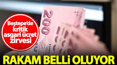 Beştepe de asgari ücret toplantısı Rakam belli oluyor Habervakti