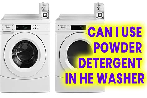 Can I Use Powder Detergent In HE Washer