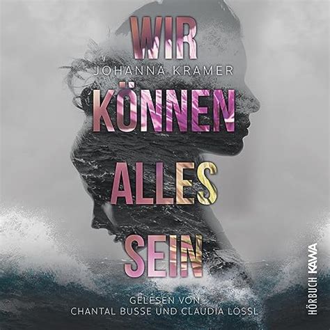 Wir K Nnen Alles Sein By Johanna Kramer Audiobook Audible