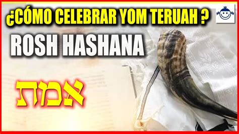 Celebra Yom Teruah Rosh Hashana Su Significado Ra Ces Hebreas