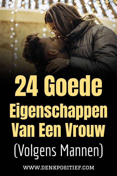 24 Goede Eigenschappen Van Een Vrouw Volgens Mannen Artofit