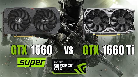 Gtx 1660 Super Vs Gtx 1660 Ti Test In 10 Games Youtube