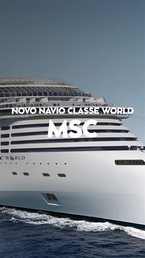 MSC Anuncia O Nome De Seu Novo Navio Da Classe World Um Dos Maiores Do