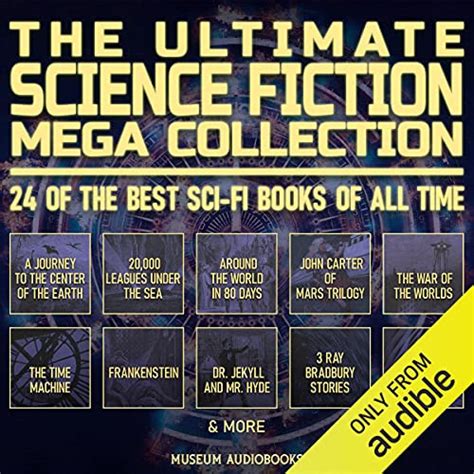 The Ultimate Science Fiction Mega Collection: 24 of the Best Sci-Fi ...