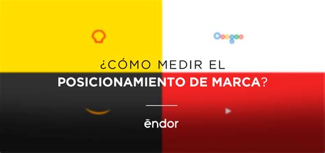 ¿el Posicionamiento De Marca Es Medible Agencia De Publicidad Y