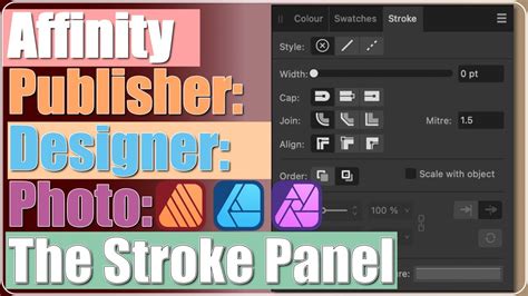 The Stroke Panel Affinity Publisher Designer Photo Youtube