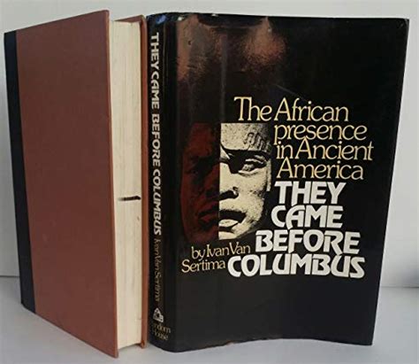 They Came Before Columbus The African Presence In Ancient America By