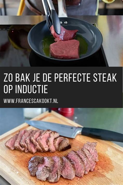 Zo Bak Je De Perfecte Steak Op Inductie Francesca Kookt Gerecht Met