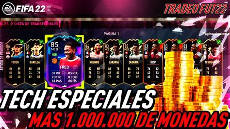 🔥 Tech Especiales Mas De 1m De Monedas Con Este Tradeo En Fifa 22 🔥