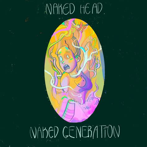 Naked Generation Single Naked Head