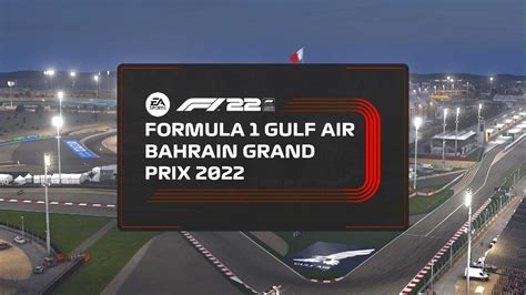 F1 22 GULF AIR BAHRAIN GRAND PRINX GAMEPLAY Practic RACE Ps5