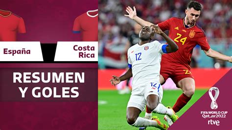 España Costa Rica resumen resultado y goles Mundial 2022