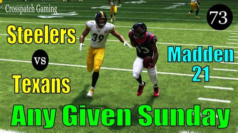 Madden 21 Pittsburgh Steelers Franchise Steelers Vs Texans Episode