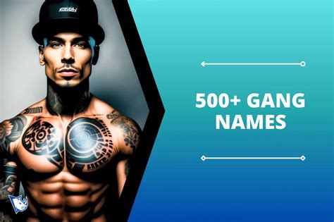 gang names top choices spanish russian mexican chinese