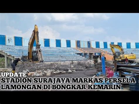 UPDATE Kabar Stadion Surajaya Markas Persela Lamongan Sudah Mulai Di