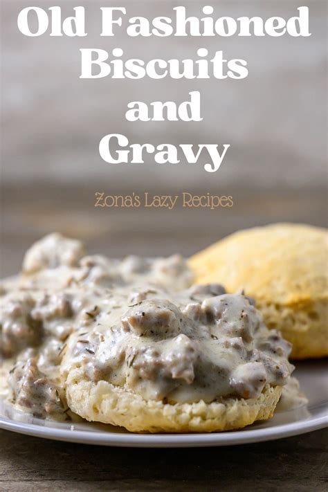 Old Fashioned Biscuits and Gravy (25 min) - Zona's Lazy Recipes