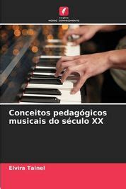 Conceitos Pedag Gicos Musicais Do S Culo XX Shop Today Get It