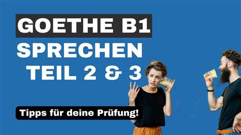 Goethe B1 Sprechen Teil 2 Und 3 YouTube