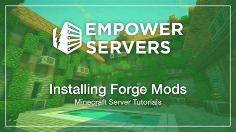 Installing Forge Mods On A Minecraft Server Empower Servers Youtube