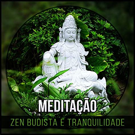 Meditação Zen Budista e Tranquilidade Música New Age para Relaxamento