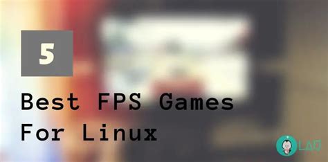 5 Best FPS Games For Linux