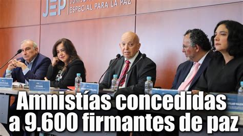 🛑🎥 Amnistías Concedidas A 9 600 Firmantes De Paz En 2017 Y 2018 Fueron