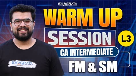 CA Intermediate 2025 FM SM Complete FM SM Revision Warm Up Batch