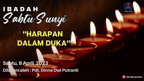 IBADAH SABTU SUNYI 8 APRIL 2023 YouTube