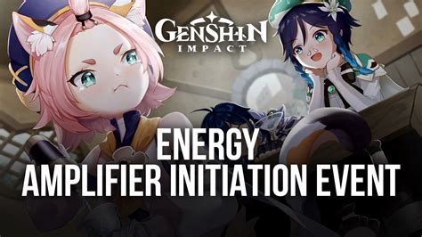 Genshin Impact Energy Amplifier Initiation Event Duration Rewards