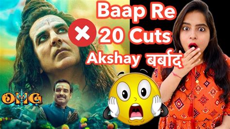 Omg Censor Board Cuts Reaction Deeksha Sharma Youtube