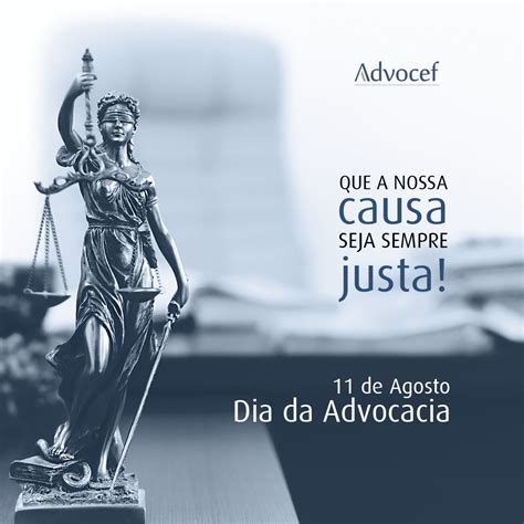 Dia Da Advocacia Advocef Parabeniza Atua O Dos Advogados Da Caixa