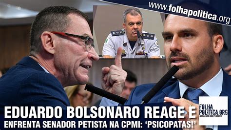 Eduardo Bolsonaro Reage Confronta Senador Petista Na CPMI E Desmonta