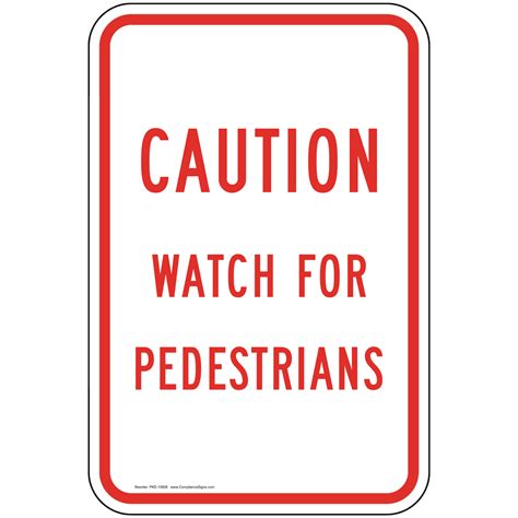 Portrait Caution Watch For Pedestrians Sign PKE-13808