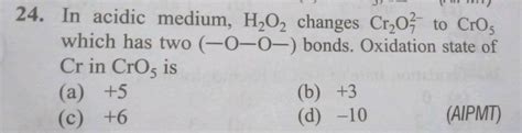 34 W ) 24. In acidic medium, H2O2 changes Cr2O3 to CrO; which has two ...