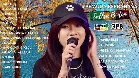 Sallsa Bintan X Pemuda Berbahaya Tania Alololo Sayang Nemen Full