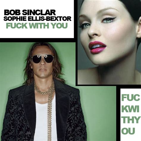 Traduzione Testo Fuck With You Bob Sinclar Sophie Ellis Bextor Airdave It